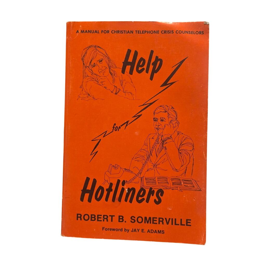 Help for Hotliners Robert Somerville Christian Crisis Counseling Manual 1978